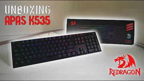 ELE CHEGOU!! l UNBOXING TECLADO REDRAGON APAS K535 KB